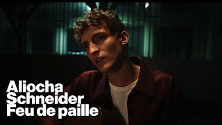 Aliocha Schneider  Feu de paille Video officielle [upl. by Melodie]