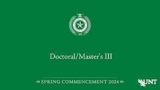 Doctoral Masters III  UNT Commencement Spring 2024 [upl. by Anoed]