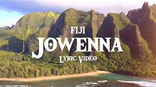 Fiji  Jowenna Official Lyric Video [upl. by Drarehs592]