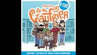 LE GAUFRIER LE PODCAST BD – Épisode 108  Human Target – Le Ciel dans la Tête – Biance et la For [upl. by Noreht]