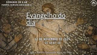 Evangelho do dia  121124  Lc 170710 [upl. by Ennairek23]