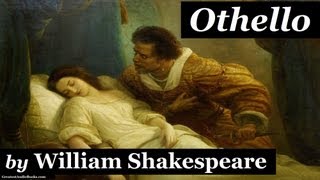 OTHELLO by William Shakespeare  Dramatic Reading  FULL AudioBook [upl. by Marianna670]