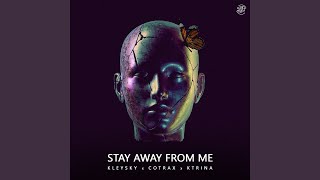 Stay Away From Me [upl. by Ittak]