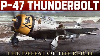 Republic P47 Thunderbolt  Fighting And Defeating The German Luftwaffe During WW2 [upl. by Ainit]