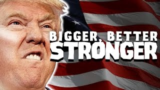 Donald Trump  Bigger Better Stronger Remix [upl. by Mcgurn]