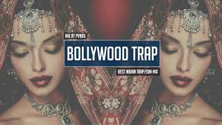 Bollywood Vocal Trap Mix ● Best Indian Trap  Bass  EDM Music amp Remixes [upl. by Risa666]