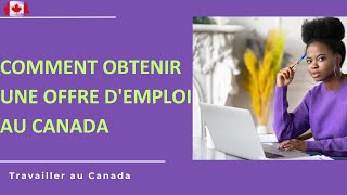 Comment obtenir une offre demploi avant dimmigrer au Canada [upl. by Royall]