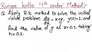 Runge kutta method of 4th order  Runge kutta method numerical methods [upl. by Camey278]