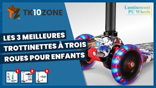 Les 3 meilleures trottinettes à trois roues pour enfants [upl. by Genny]