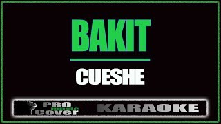 Bakit  CUESHE KARAOKE [upl. by Meil]