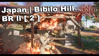 Enlisted  Japan   Bibilo Hill BR II  2  Pacific War Gameplay [upl. by Rednasxela695]