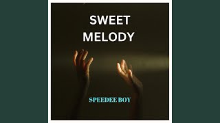 Sweet Melody [upl. by Rocher]