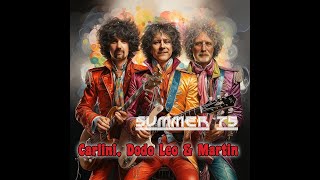 Carlini Dodo Leo amp Martin  quotSummer 75quot [upl. by Ahen]