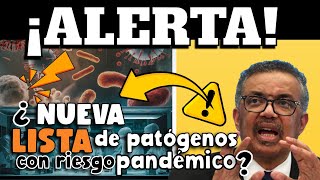 ¡ALERTA OMS ACTUALIZA LISTA DE AGENTES PATÓGENOS SON RIESGO DE PRÓXIMA PANDEMIA [upl. by Leamiba]