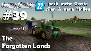 LS22 The Forgotten Lands 39 pflügen neue Hallen amp noch mehr Gerste  Farming Simulator 22 [upl. by Dekow635]