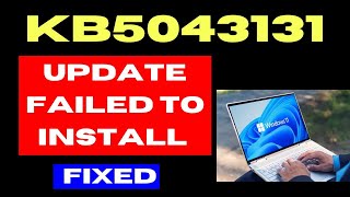 KB5043131 Update not installing on Windows 10 Fixed [upl. by Shandeigh970]