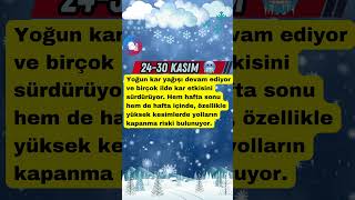 2430 Kasım Hava Durumu Tahminleri Kar Yağışı ve Soğuk Hava Uyarısı [upl. by Brade]