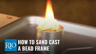 How To Sand Cast a Bead Frame [upl. by Anelaj]