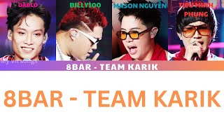 Lyrics 8BAR  TEAM KARIK  Dablo Billy100 Mason Nguyễn Tiêu Minh Phụng  Rap Việt 2024 [upl. by Pearse]