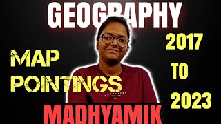 GEOGRAPHY MAP POINTINGS FROM 2017 TO 2023 MADHYAMIK class10 madhyamik wbbse [upl. by Tarton]