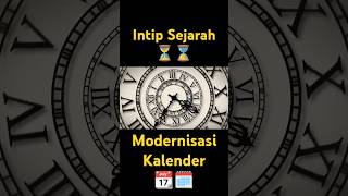 Modernisasi Kalender 📆  IntipSejarah⏳ SobatKepo 🔎 [upl. by Akenna]