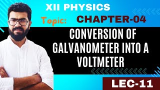 COVERSION OF A GALVANOMETER INTO VOLTMETERXII PHYSICSChapter 4Lec11 [upl. by Hollander]