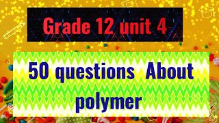 50 Questions About polymerGrade 12 unit 4ለተፈታኞችessentialedu2 [upl. by Lepper975]