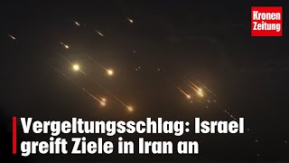 Vergeltungsschlag Israel greift Ziele in Iran an  kronetv NEWS [upl. by Vladamar]