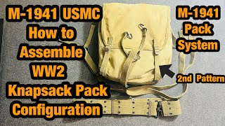 USMC M1941 Knapsack Pack Configuration￼ How to Assemble it￼ [upl. by Clorinda]