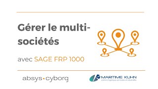 Gérer le multisociétés avec Sage FRP 1000  Témoignage Maritime Kuhn [upl. by Nafri]