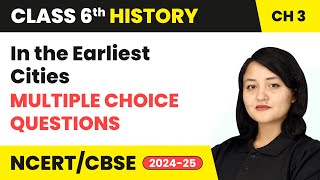 In the Earliest Cities  Multiple Choice Questions  Class 6 History Chapter 3  CBSE 202425 [upl. by Kirsten376]