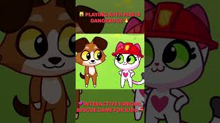 FIRE IS DANGEROUS DO NOT PLAY 🔥 FIREGIRL RESCUE GAME FOR KIDS 😻 PURR PURR [upl. by Ahsenal]