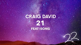 Craig David  21 feat Isong Official Audio [upl. by Nataniel]