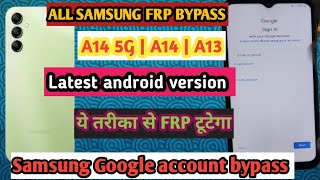 SAMSUNG A14 FRP BYPASS  A13A14A15 ALL LATEST SAMSUNG FRP BYPASS  SAMSUNG GOOGLE ACCOUNT REMOVE [upl. by Yroc816]