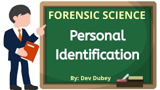 Forensic Science  Personal Identification  Law  Dev Dubey [upl. by Oilasor966]