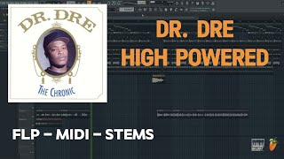 Dr Dre  High Powered FL Studio Remake FLP  MIDI  STEMS [upl. by Peisch562]