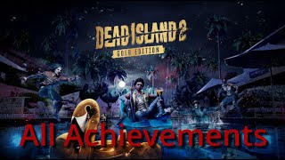 Dead Island 2s Achievements Werent That Hard [upl. by Oswal]