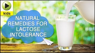 Kids Health Lactose Intolerance  Natural Home Remedies for Lactose Intolerance [upl. by Ronoh360]