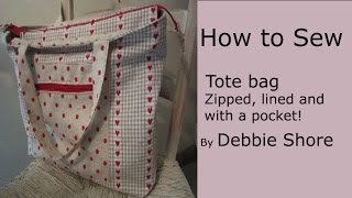 A zippered lined tote bag for you to sew by Debbie Shore [upl. by Notlrac]