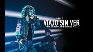 JonZ Viajo Sin Ver Live Concert 2018 Coliseo PR [upl. by Grodin902]