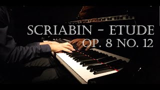 Scriabin  Etude Op 8 No 12 [upl. by Otreblada541]