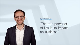 Thomas Saueressig The True Power of AI Lies in its Impact on Business  My Takes on AI [upl. by Nosneb245]