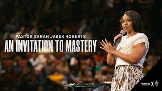 An Invitation to Mastery  Pastor Sarah Jakes Roberts [upl. by Nosidda428]