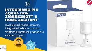 Recensione Aqara sensor P1 e lumi  Integrazione in home assistant con zigbee2mqtt [upl. by Eerrehc742]