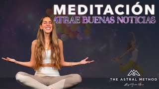 ⭐MEDITACIÓN PARA ATRAER BUENAS NOTICIAS⭐ [upl. by Wolliw124]