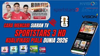 Cara Mencari Siaran TV  Channel TV Sportstars 3 HD Nonton Kualifikasi Piala Dunia 2026 K Vision [upl. by Abixah53]