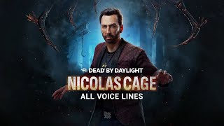 Dead by Daylight  All Nicolas Cage Voice Lines [upl. by Enirroc]