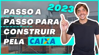 COMO CONSTRUIR UMA CASA PELA CAIXA EM 2023  Passo a passo do financiamento de terreno e construção [upl. by Yrrag]