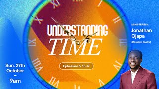 Understanding Time  Sunday Service  OCT 27 2024  Pst Jonathan Ojapa  The Lifeway Chapel [upl. by Wernher]