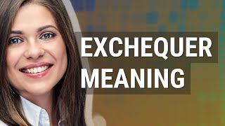 Exchequer  meaning of Exchequer [upl. by Asaret529]